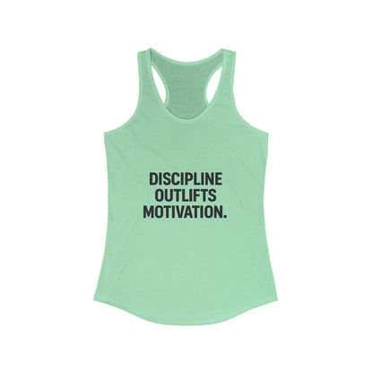 Discipline outlifts motivation Women's Racerback Tank