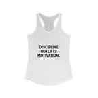 Discipline outlifts motivation Women's Racerback Tank