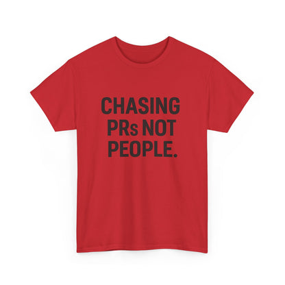 Chasing PRs Not People Unisex Heavy Cotton Tee