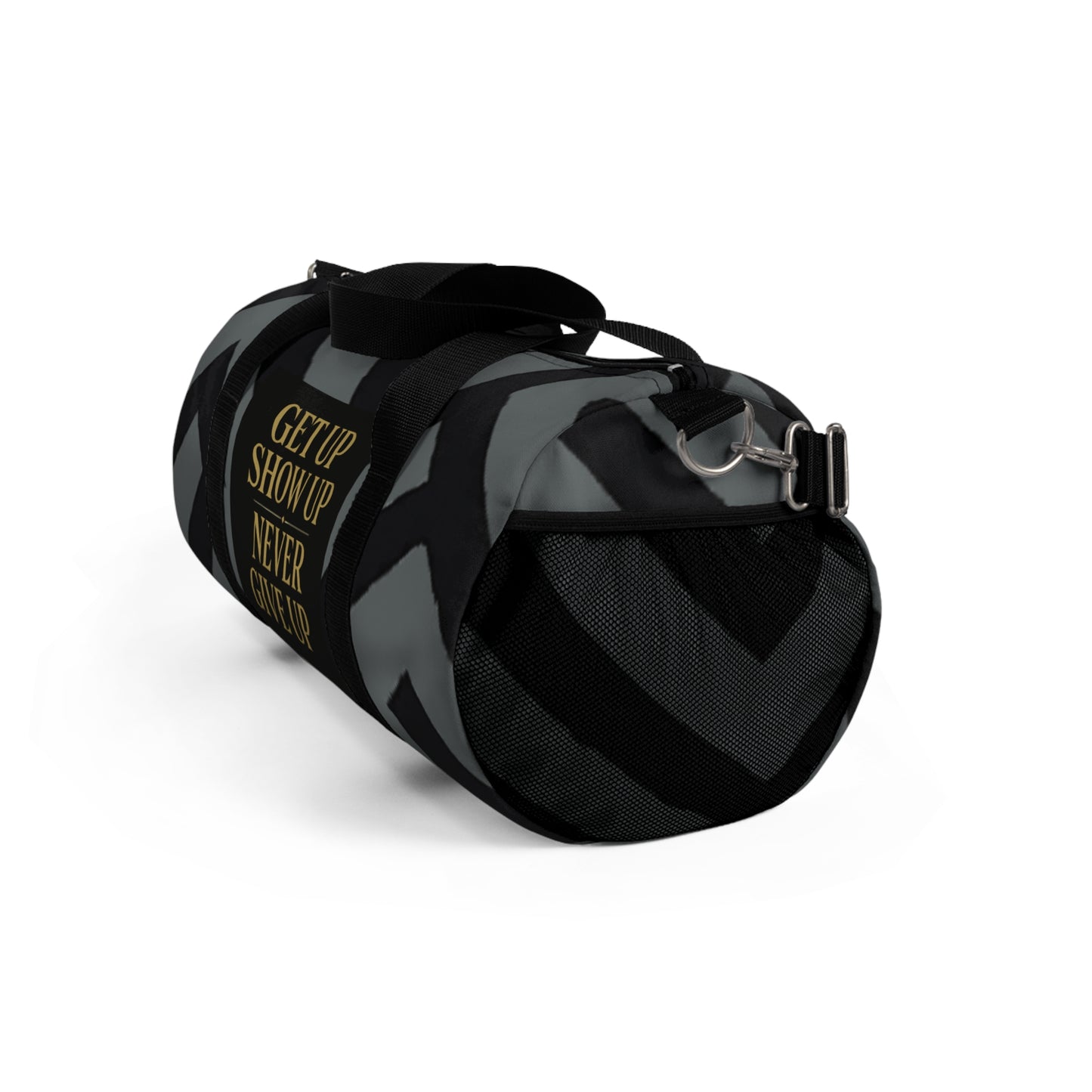 Get Up Show Up Never Give Up Duffel Bag