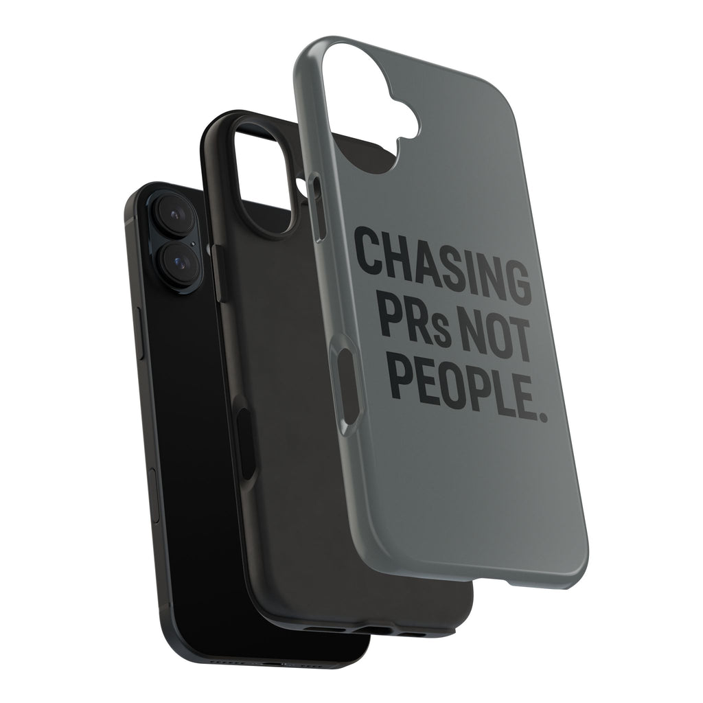 Chasing PRs Not People. Tough Phone Case