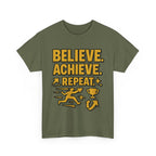 Believe. Achieve. Repeat. Unisex Heavy Cotton Tee