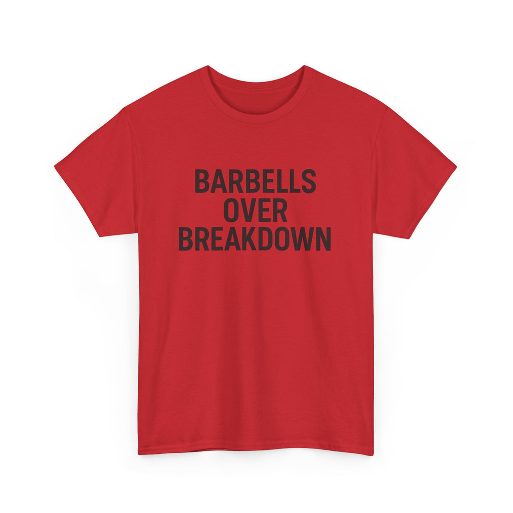 Barbells Over Breakdown. Unisex Heavy Cotton Tee
