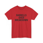 Barbells Over Breakdown. Unisex Heavy Cotton Tee