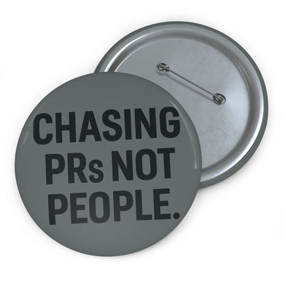 Chasing PRs Not People Pin Buttons
