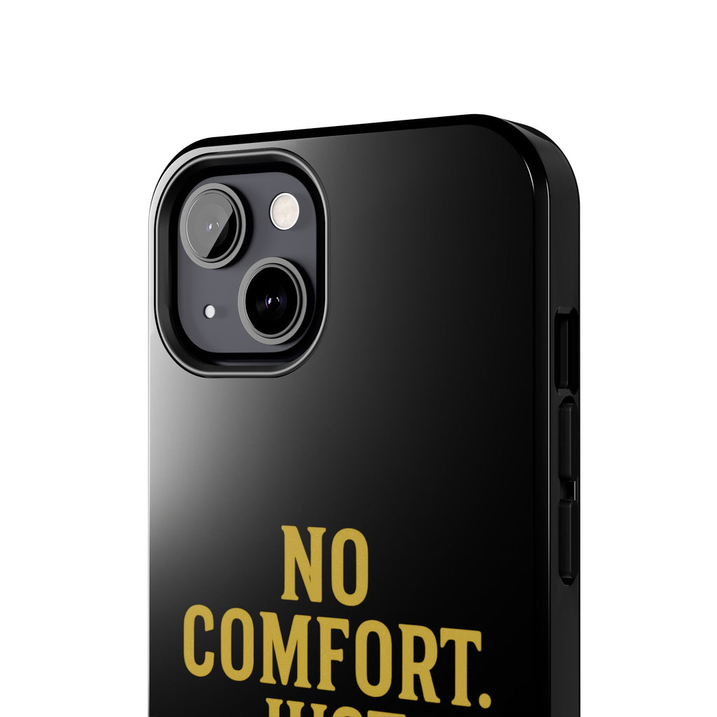 No Comfort. Just Growth.  Tough Phone Case