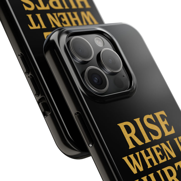 Rise When it Hurts. Tough Phone Case