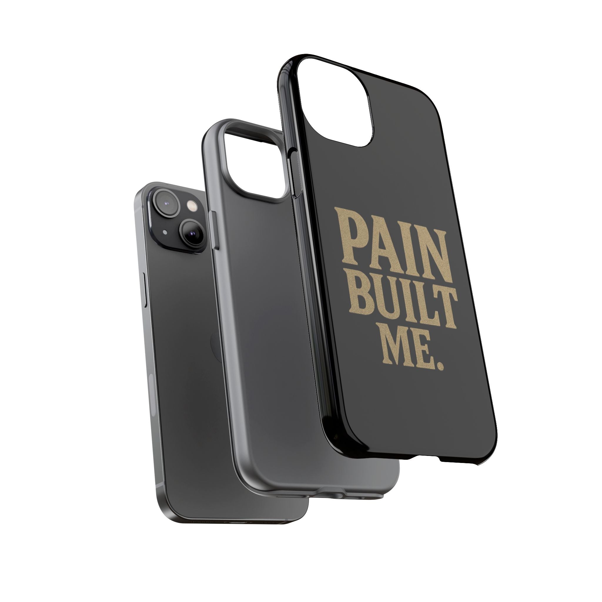 Pain Built Me. Tough Phone Cases