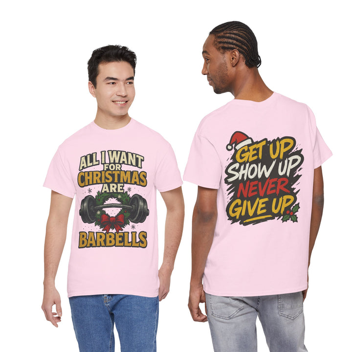 All I Want For Christmas are Barbells. Unisex Heavy Cotton Tee