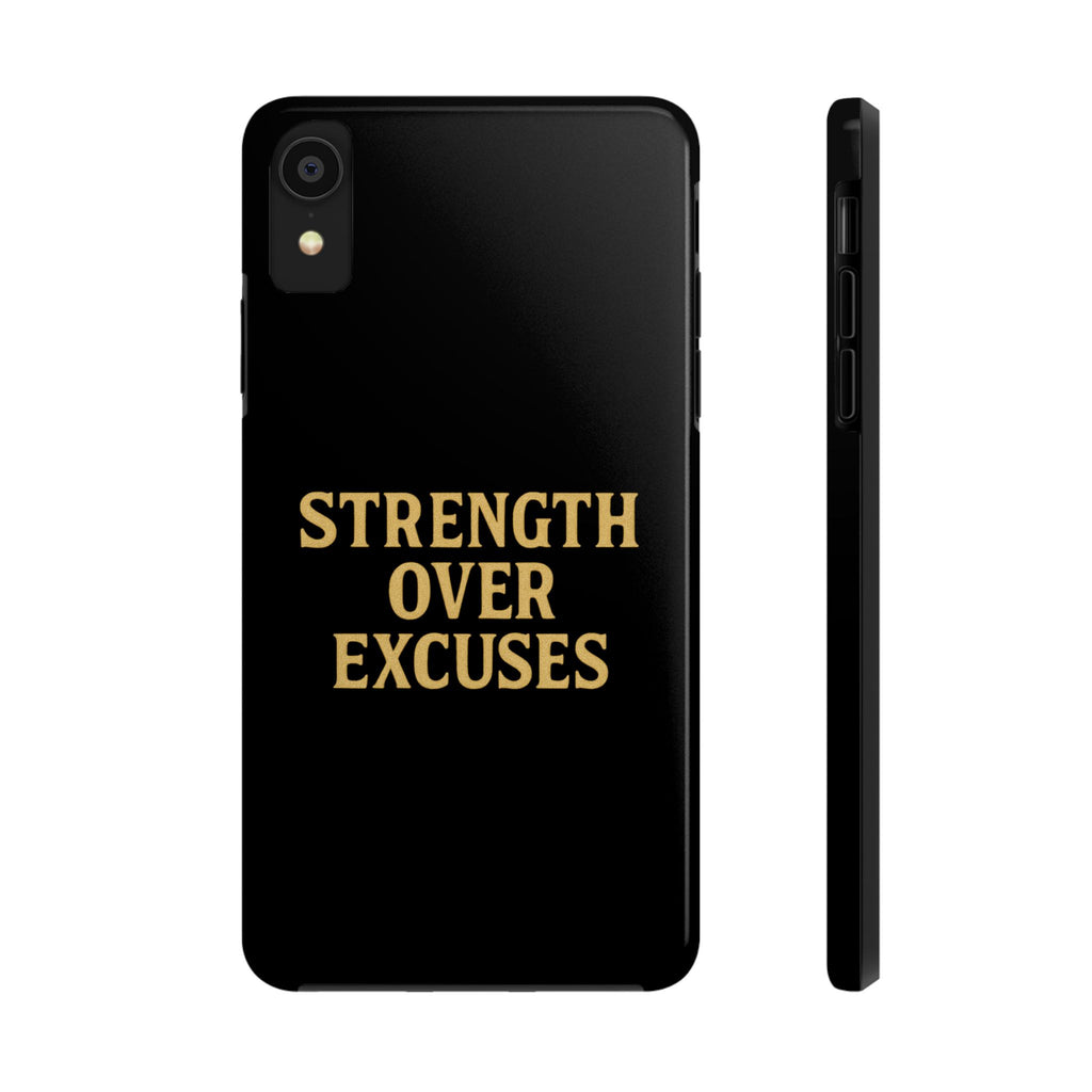 Strength Over Excuses. Tough Phone Case