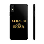 Strength Over Excuses. Tough Phone Case
