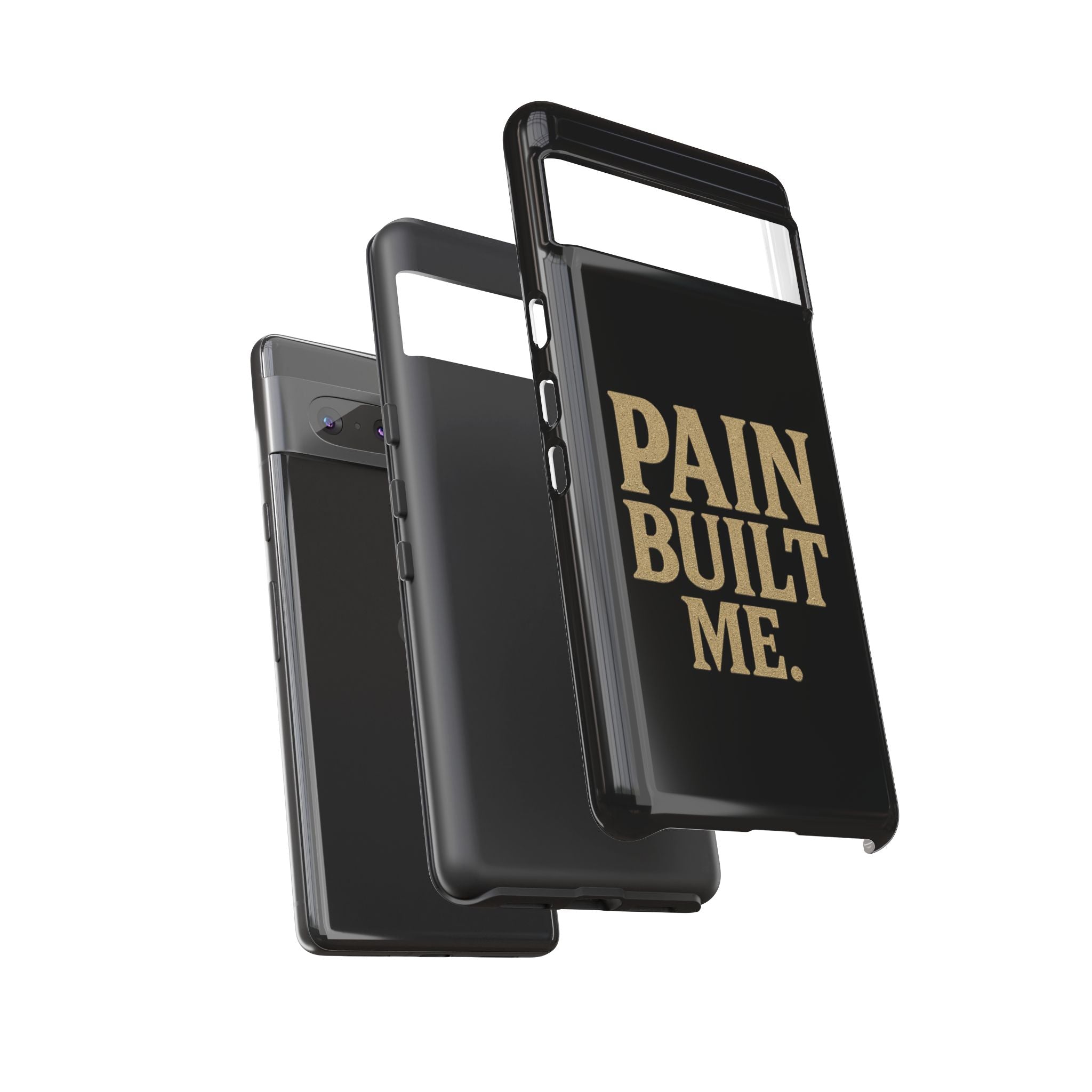 Pain Built Me. Tough Phone Cases
