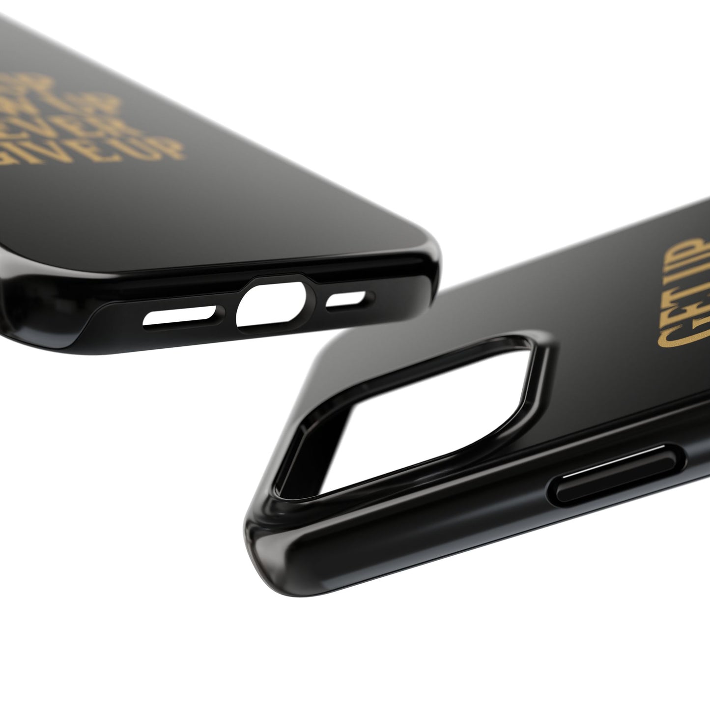 Get Up Show Up Never Give Up. Tough Phone Case