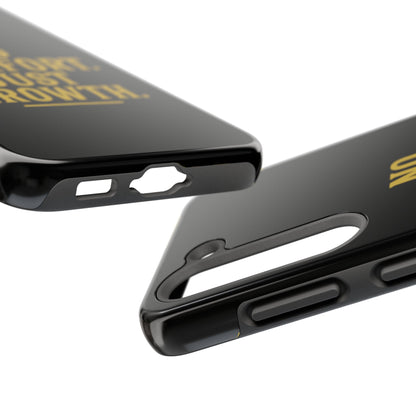 No Comfort. Just Growth.  Tough Phone Case