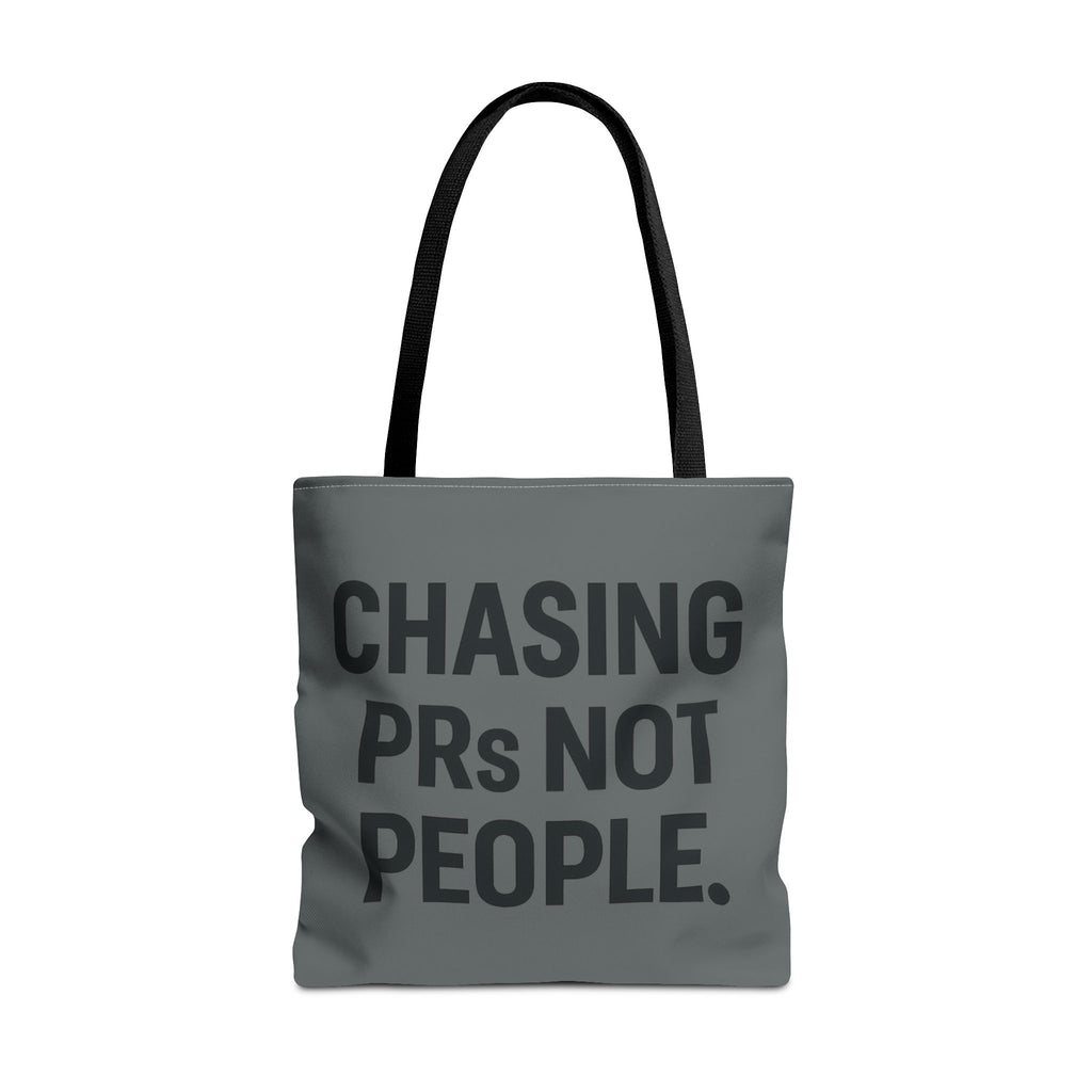 Chasing PRs Not People Tote Bag