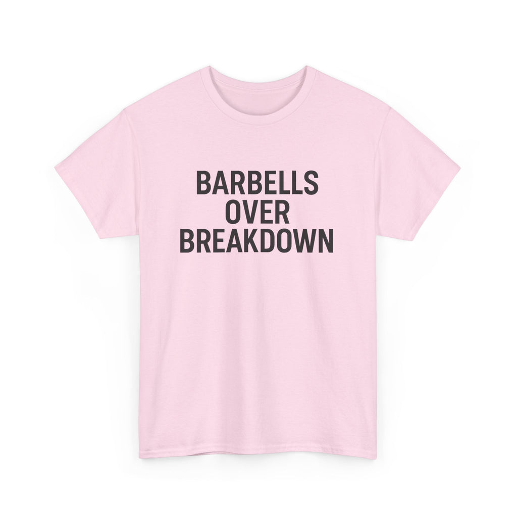 Barbells Over Breakdown. Unisex Heavy Cotton Tee