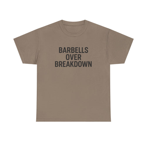Barbells Over Breakdown. Unisex Heavy Cotton Tee