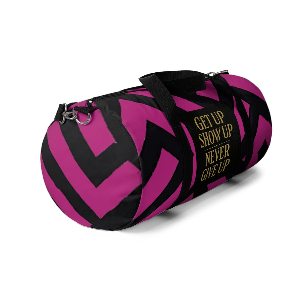 Get Up Show Up Never Give Up Duffel Bag (Dark Pink)