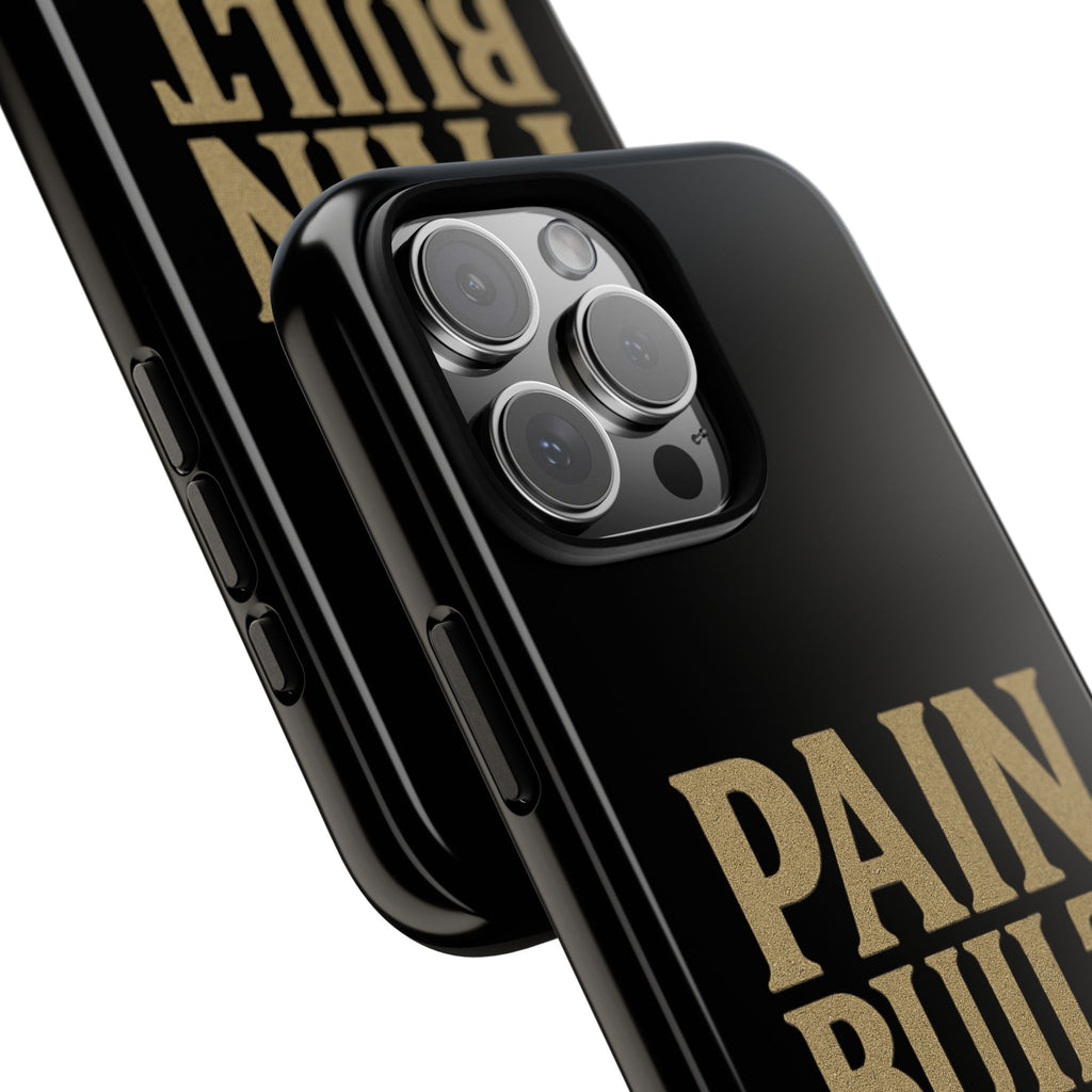 Pain Built Me. Tough Phone Cases