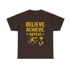 Believe. Achieve. Repeat. Unisex Heavy Cotton Tee