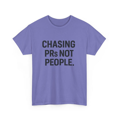 Chasing PRs Not People Unisex Heavy Cotton Tee