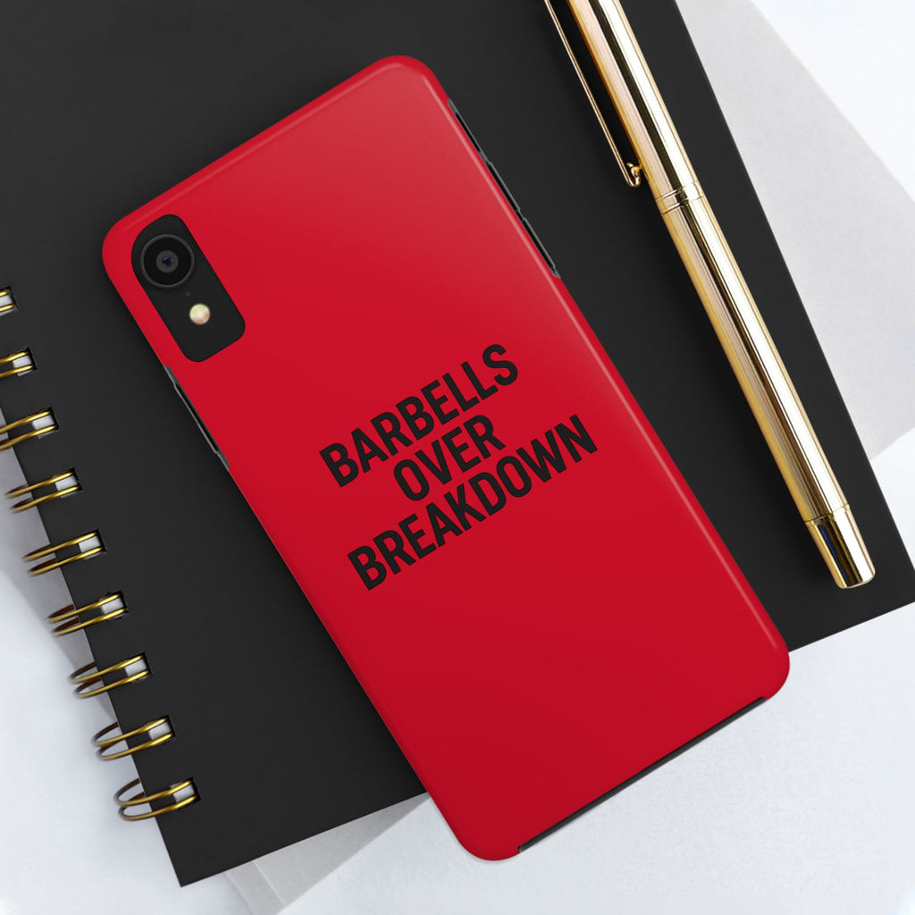 Barbells Over Breakdown. Tough Phone Case