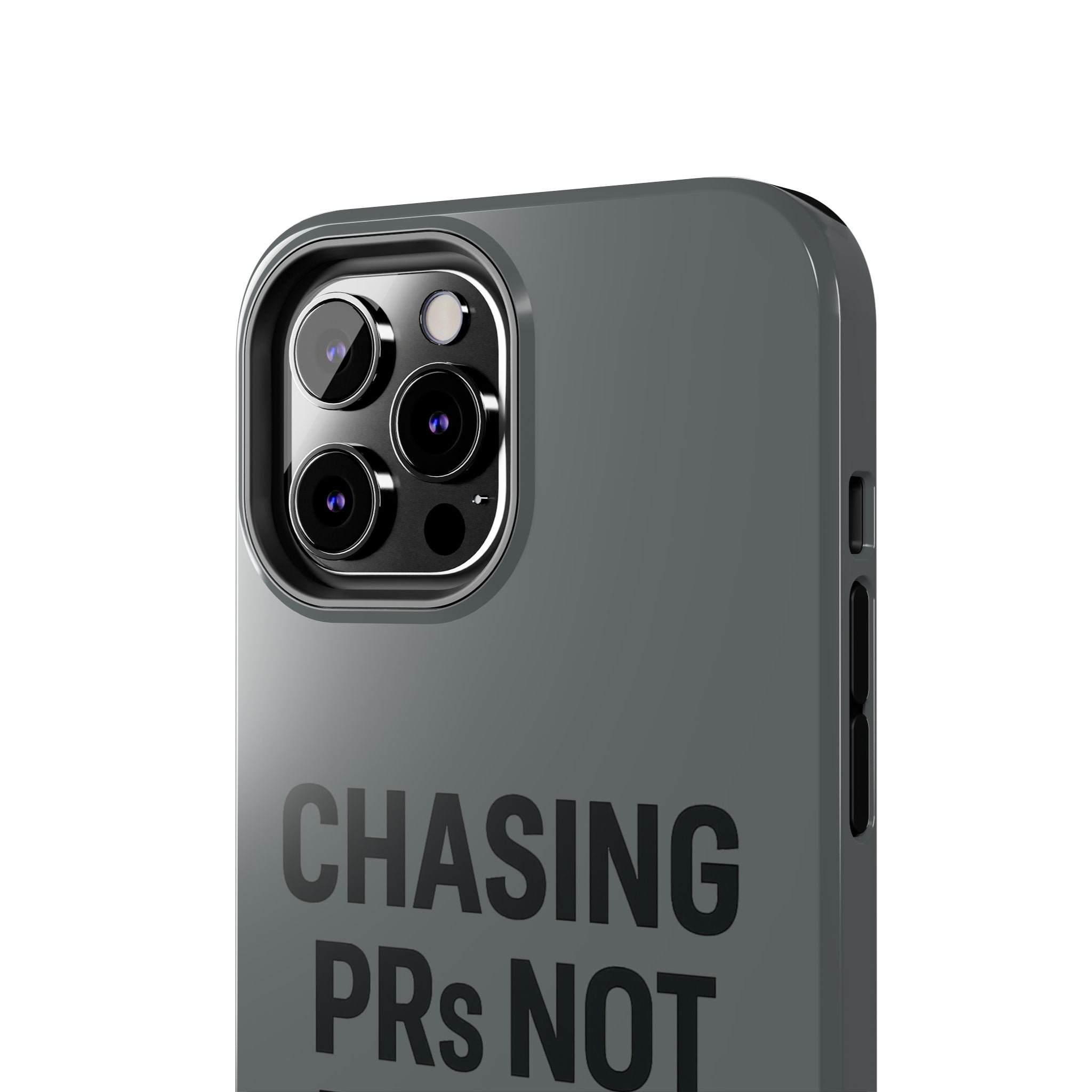 Chasing PRs Not People. Tough Phone Case