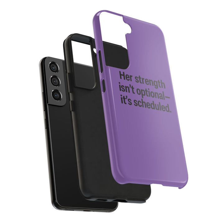 Her Strength isn't optional- it's scheduled. Tough Phone Case