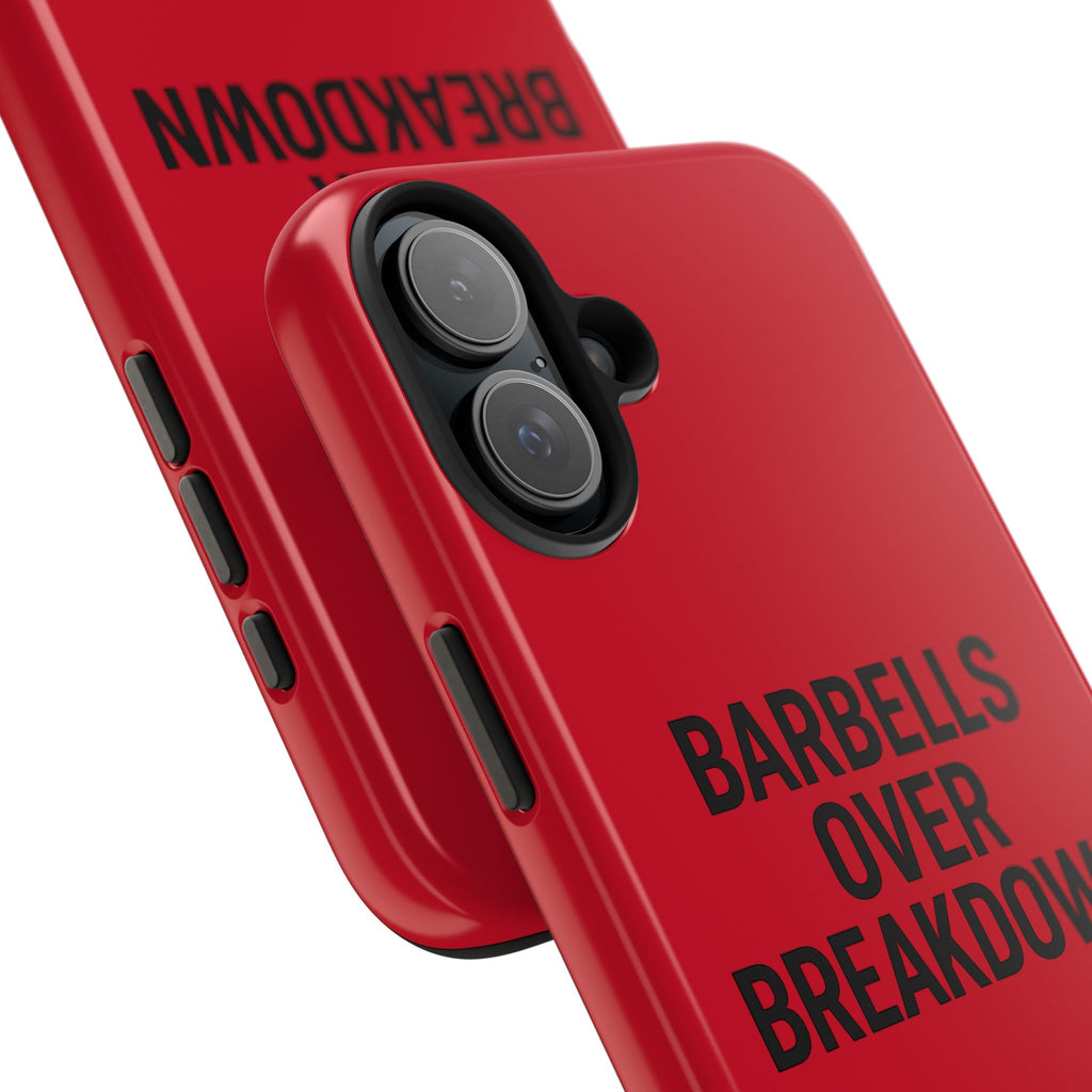 Barbells Over Breakdown. Tough Phone Case
