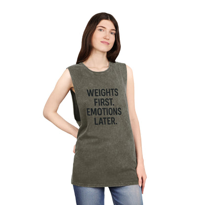 Weights first emotions later muscle tank