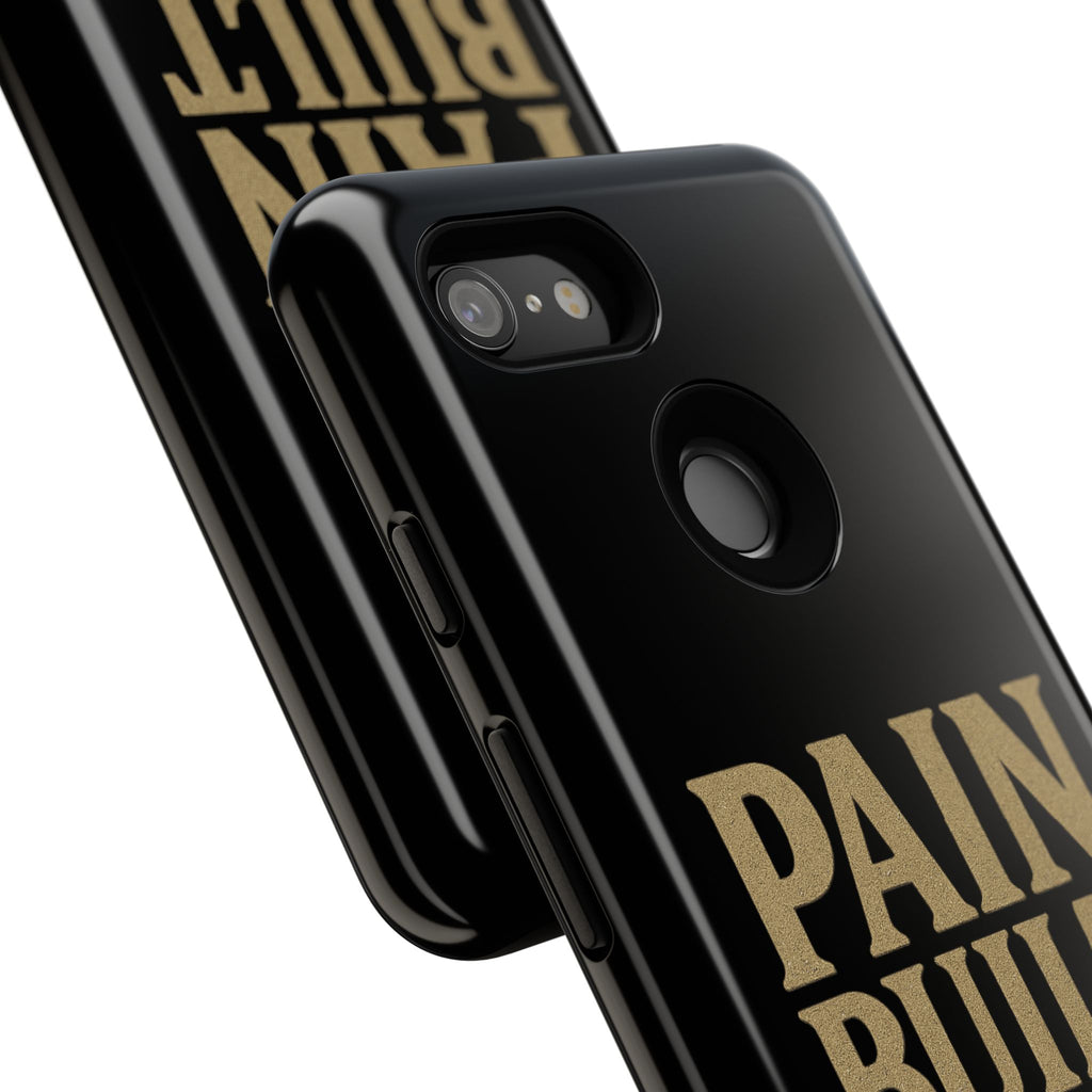 Pain Built Me. Tough Phone Cases