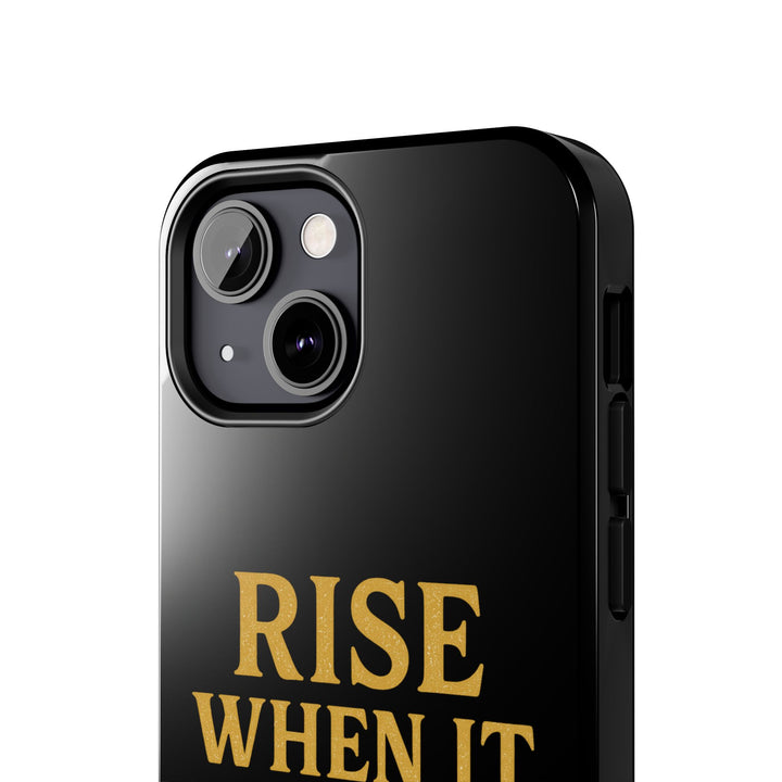Rise When it Hurts. Tough Phone Case
