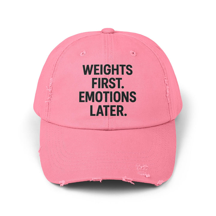 Weights First. Emotions Later : Unisex Distressed Cap