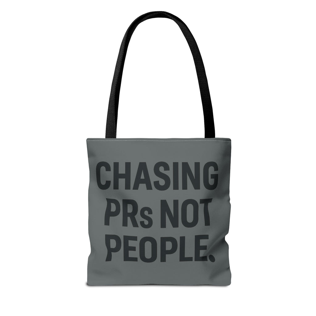 Chasing PRs Not People Tote Bag