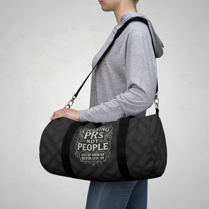 Chasing PRs Not People Duffel Bag