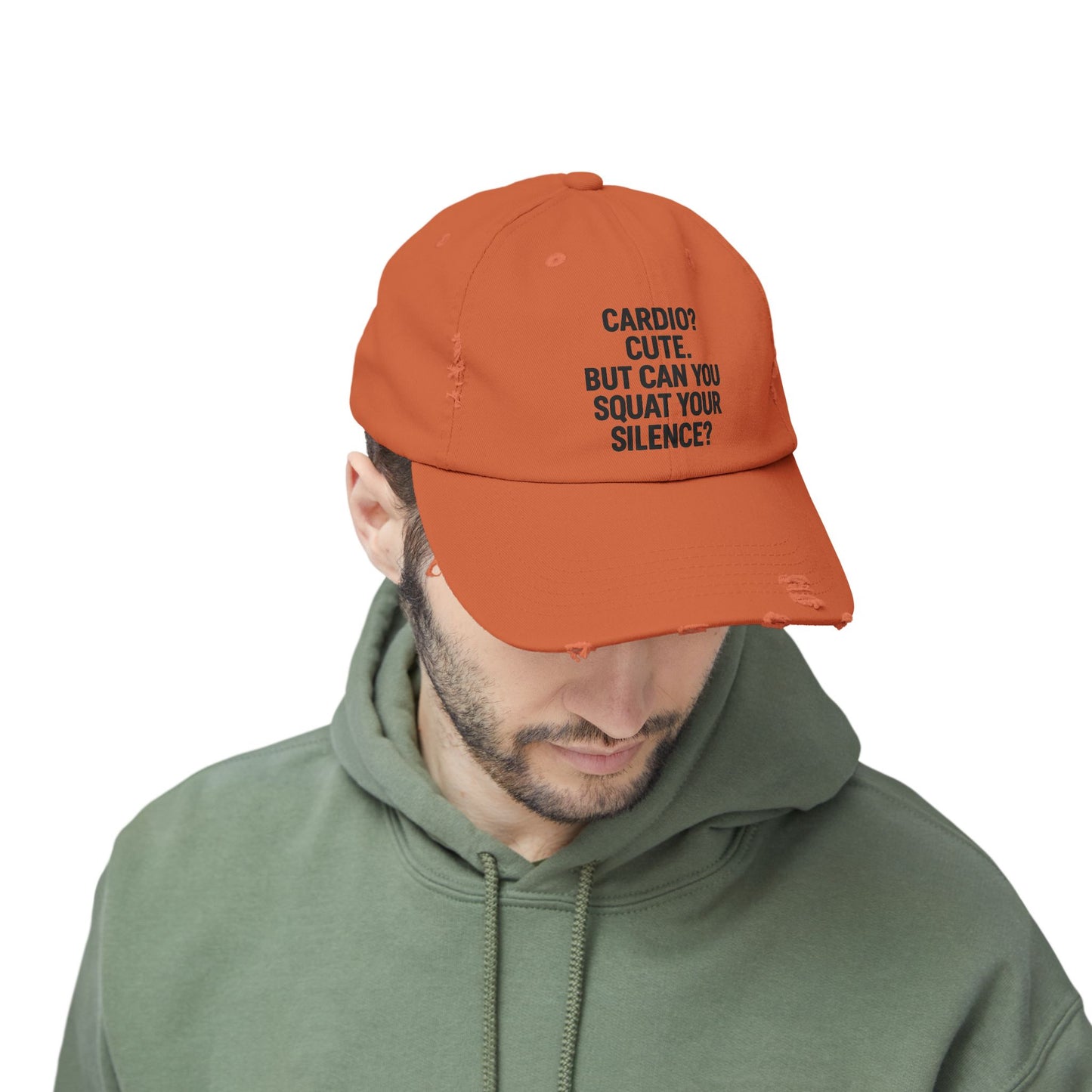 Cardio? Cute. But Can You Squat Your Silence? : Unisex Distressed Cap
