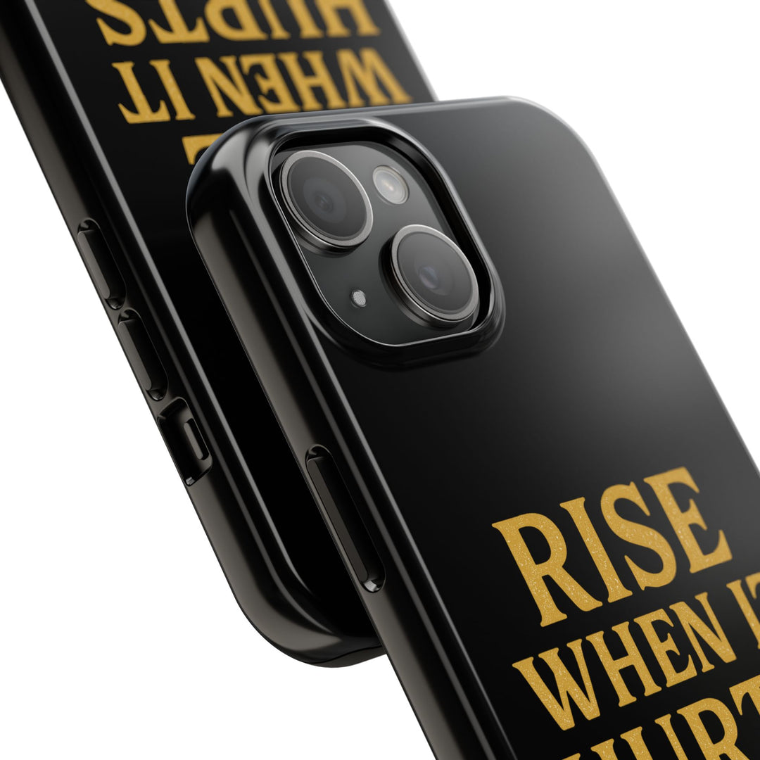 Rise When it Hurts. Tough Phone Case
