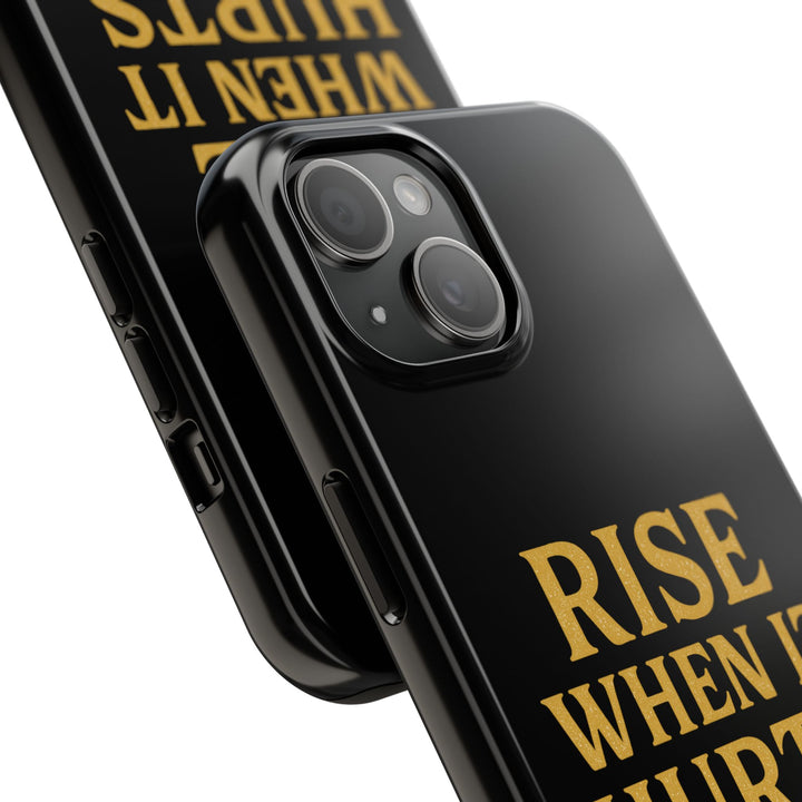 Rise When it Hurts. Tough Phone Case