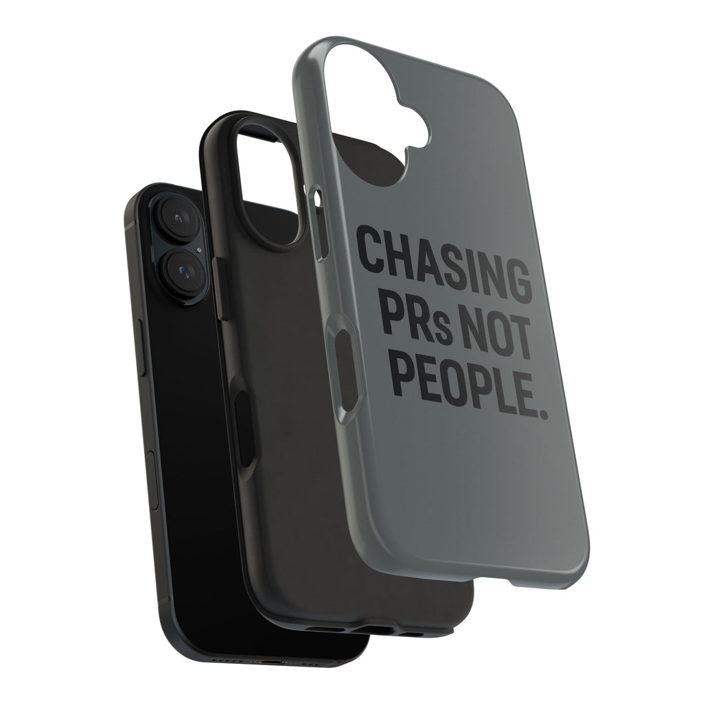 Chasing PRs Not People. Tough Phone Case