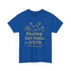 Healing Isn't Linear. IYKYK. Unisex Heavy Cotton Tee