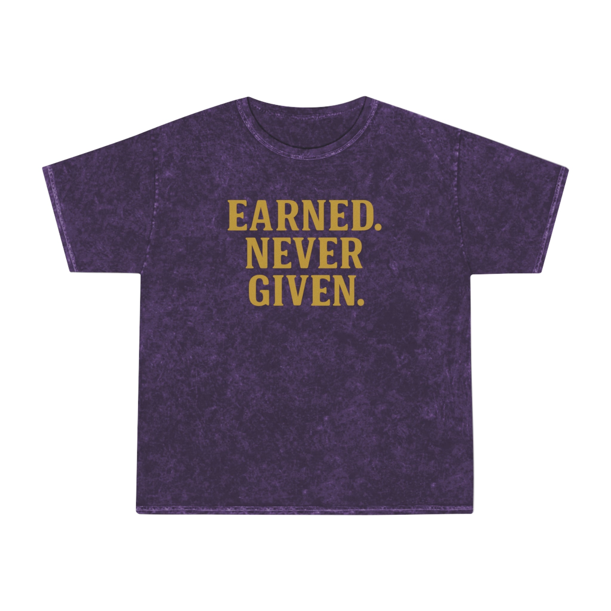Earned. Never Given. Unisex Vintage Mineral Wash Tee