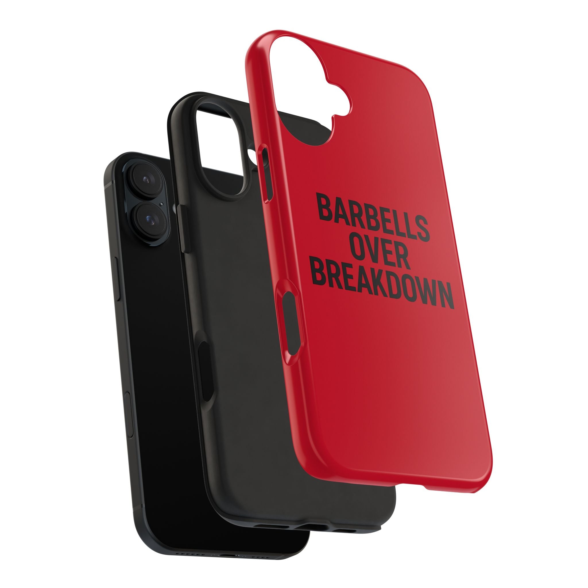 Barbells Over Breakdown. Tough Phone Case