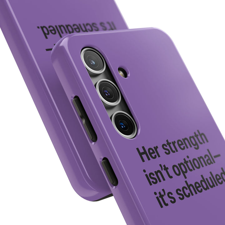 Her Strength isn't optional- it's scheduled. Tough Phone Case
