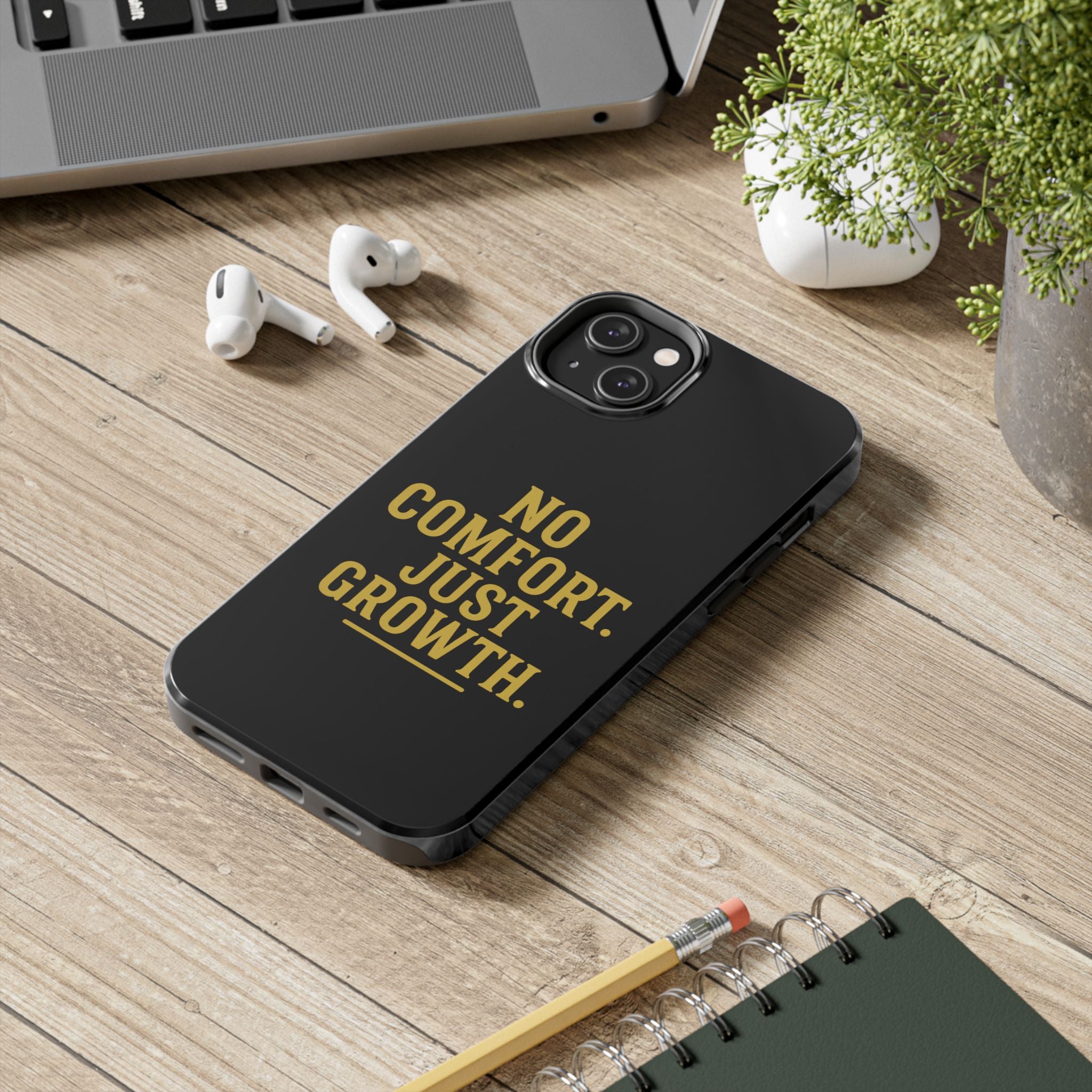 No Comfort. Just Growth.  Tough Phone Case
