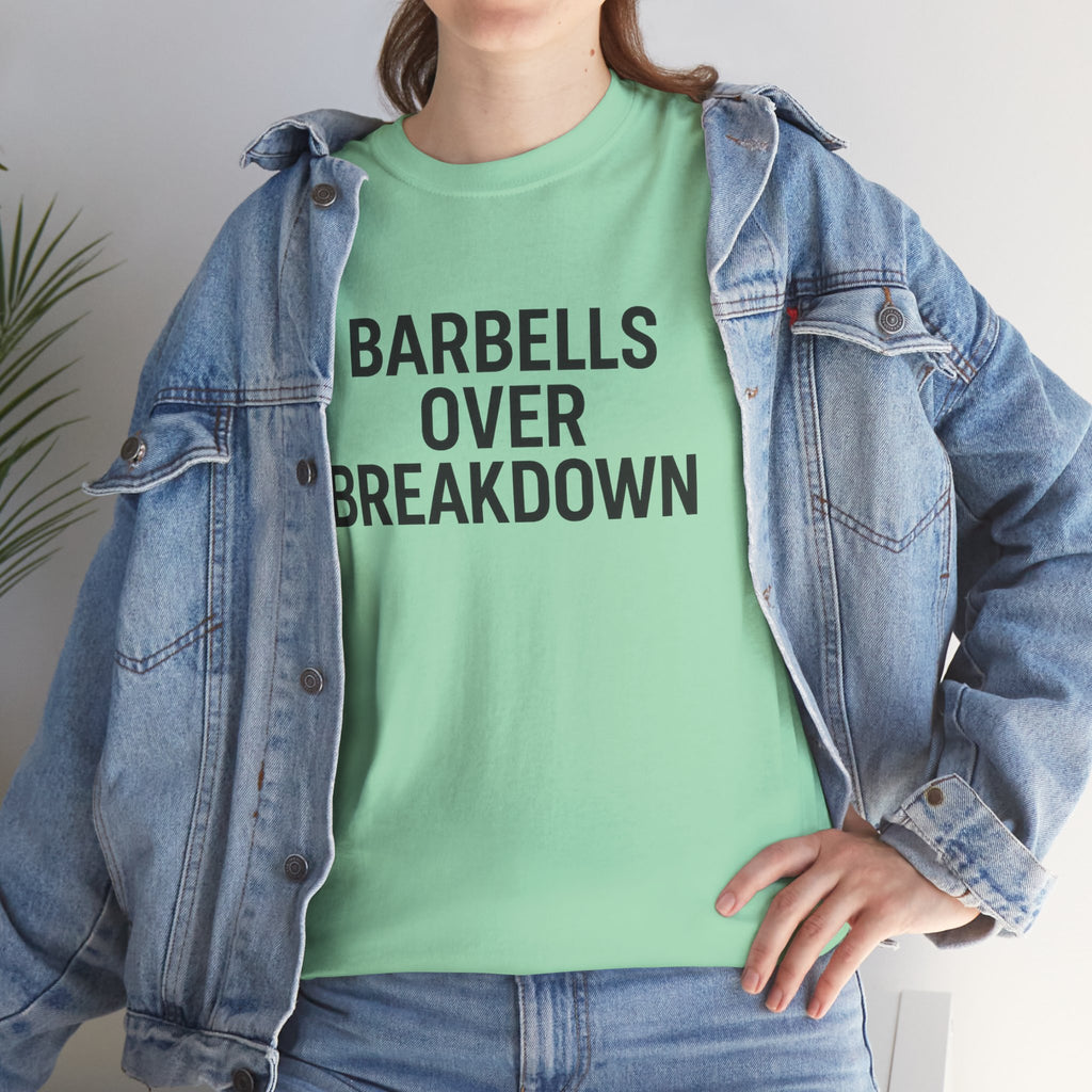Barbells Over Breakdown. Unisex Heavy Cotton Tee