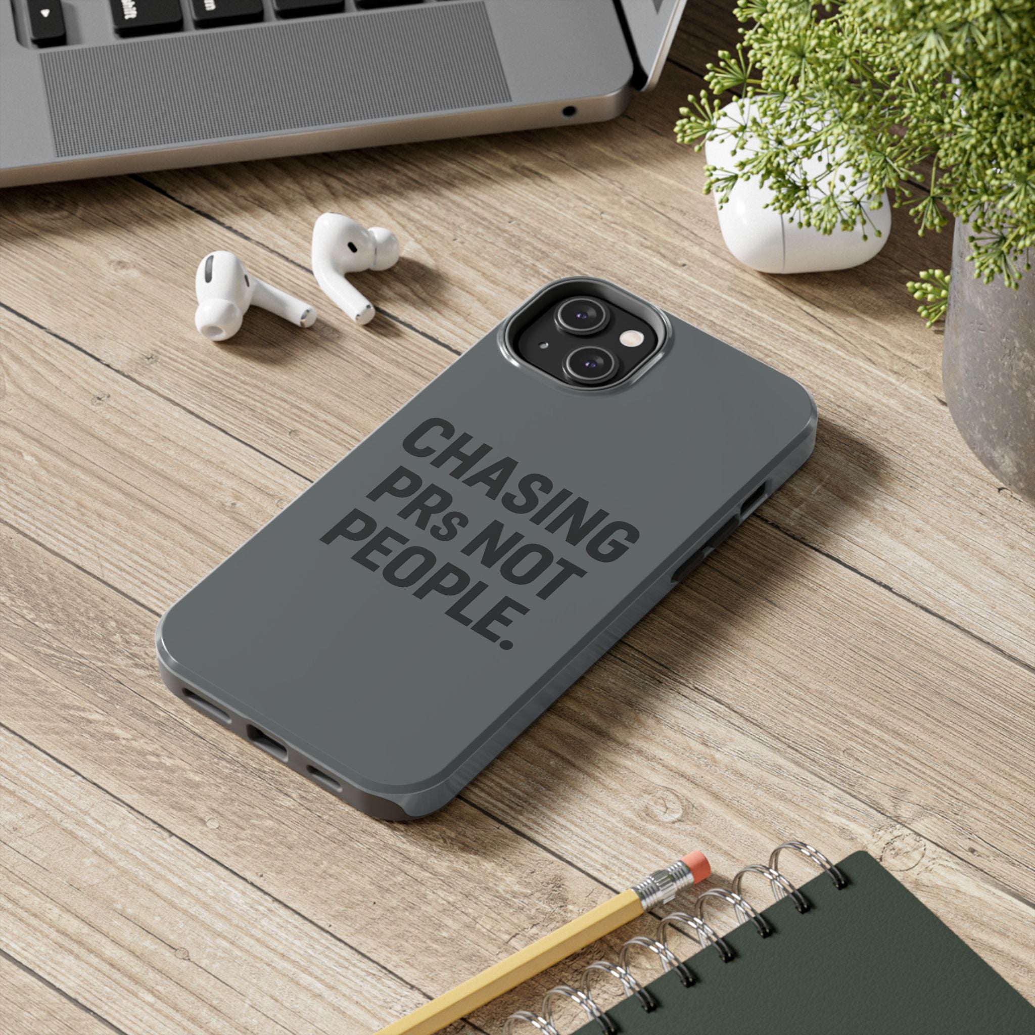 Chasing PRs Not People. Tough Phone Case