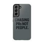 Chasing PRs Not People. Tough Phone Case