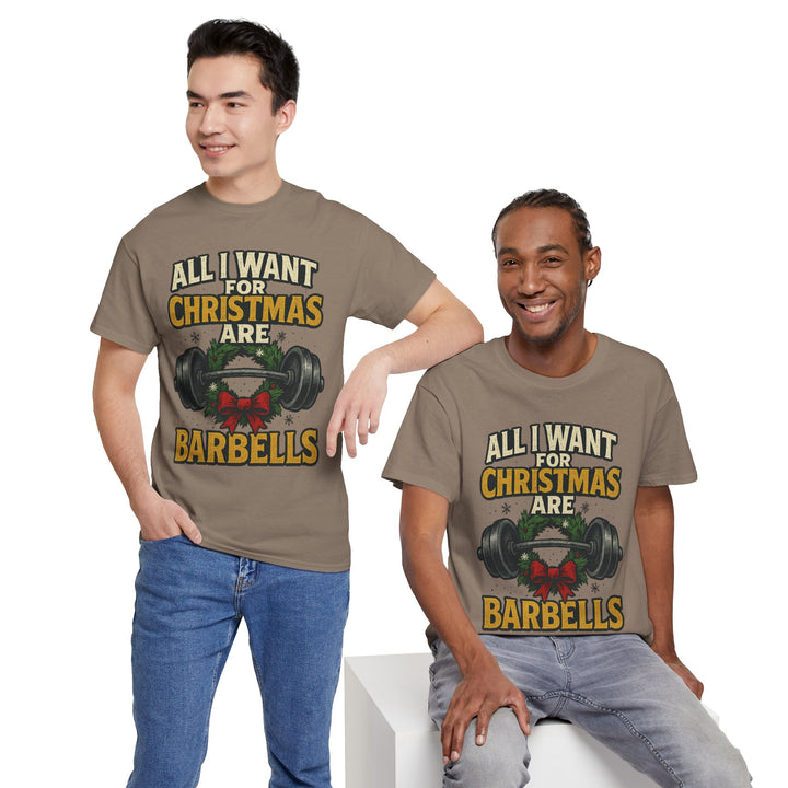 All I Want For Christmas are Barbells. Unisex Heavy Cotton Tee