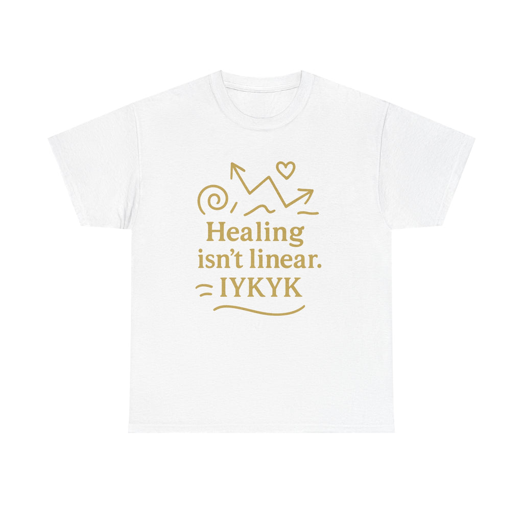 Healing Isn't Linear. IYKYK. Unisex Heavy Cotton Tee