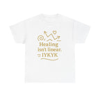 Healing Isn't Linear. IYKYK. Unisex Heavy Cotton Tee